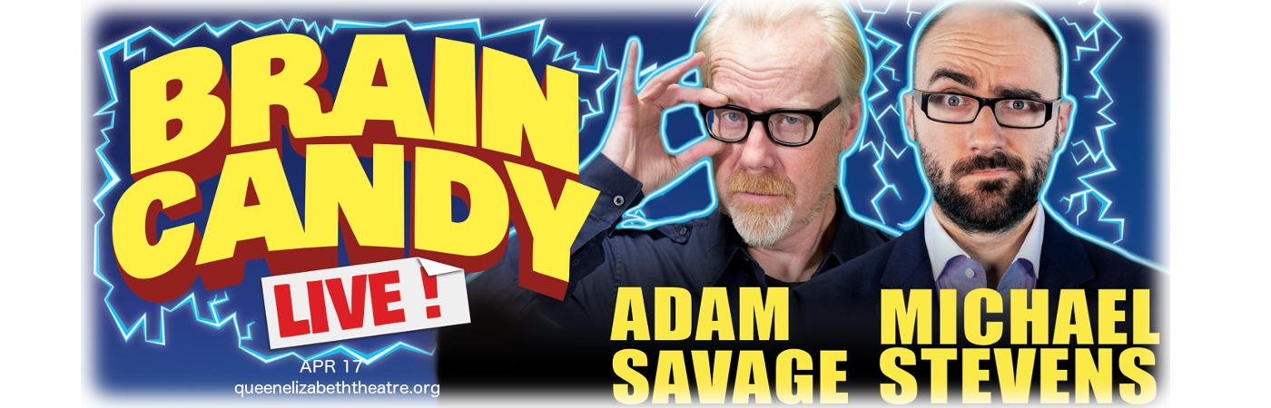 The Brain Candy Live Tour: Adam Savage & Michael Stevens