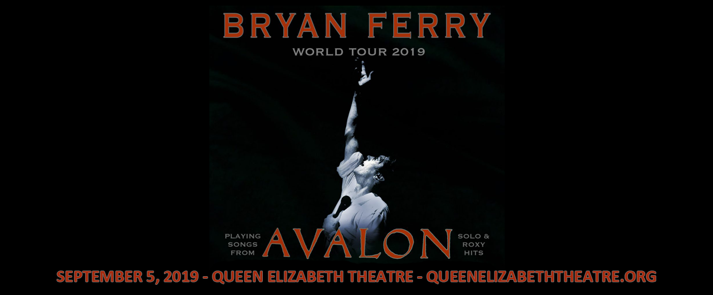 Bryan Ferry at Queen Elizabeth Theatre