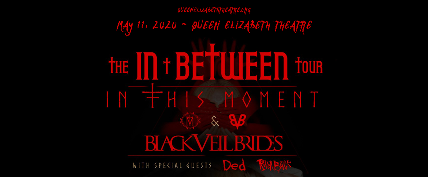 In This Moment & Black Veil Brides at Queen Elizabeth Theatre