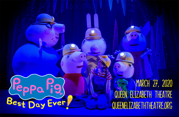 Peppa Pig at Queen Elizabeth Theatre