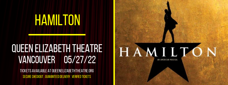 Hamilton at Queen Elizabeth Theatre