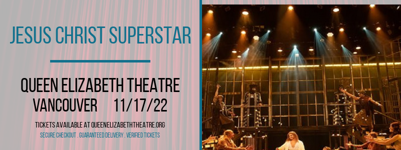 Jesus Christ Superstar at Queen Elizabeth Theatre