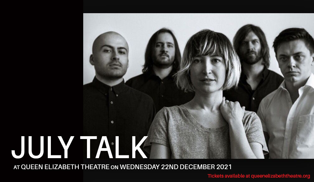 July Talk [CANCELLED] at Queen Elizabeth Theatre