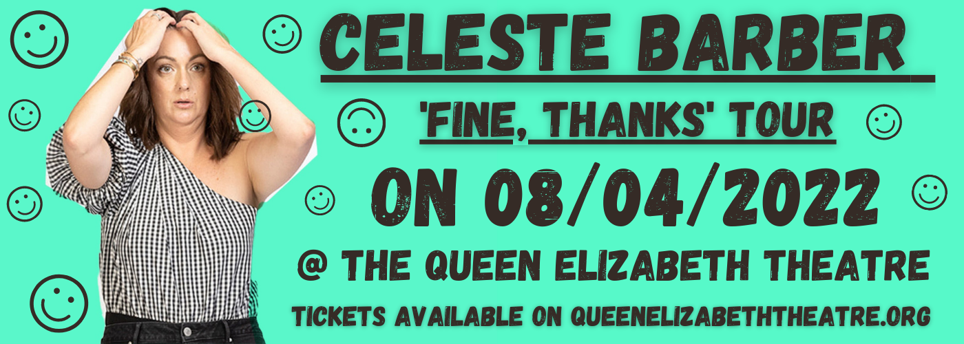 Celeste Barber at Queen Elizabeth Theatre