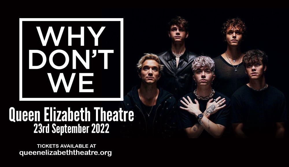 Why Don't We [CANCELLED] at Queen Elizabeth Theatre