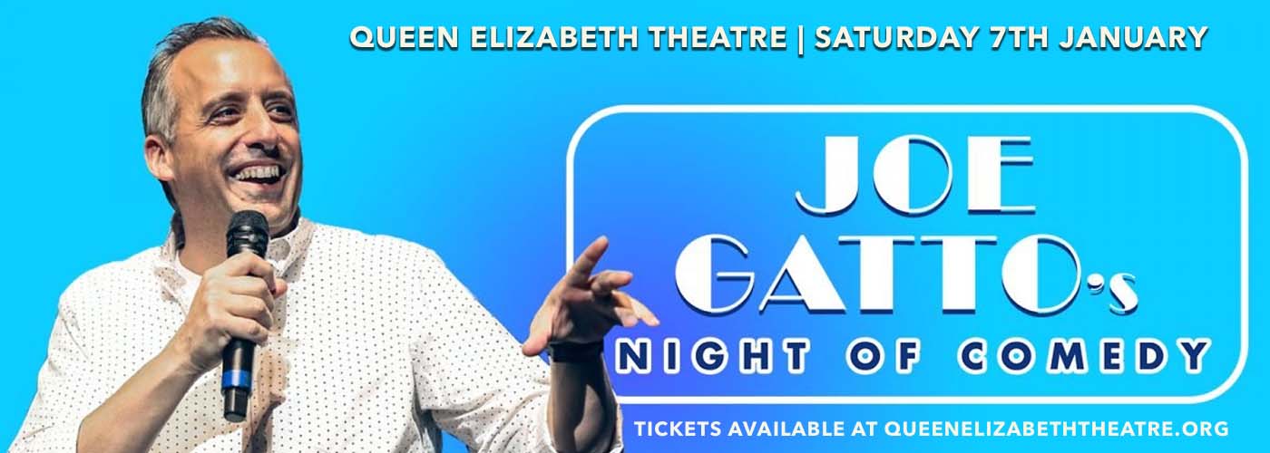 Joe Gatto at Queen Elizabeth Theatre