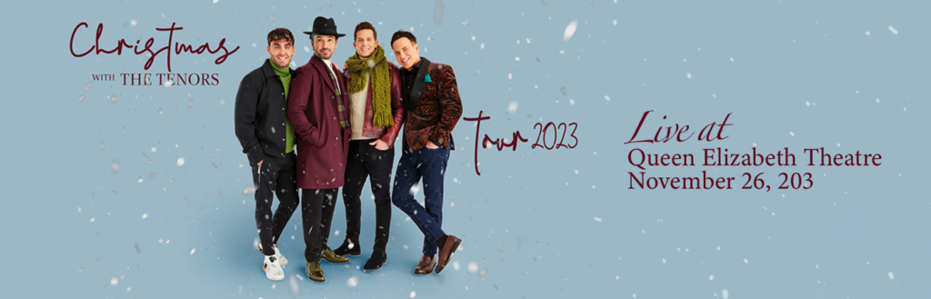 Christmas With the Tenors at Queen Elizabeth Theatre