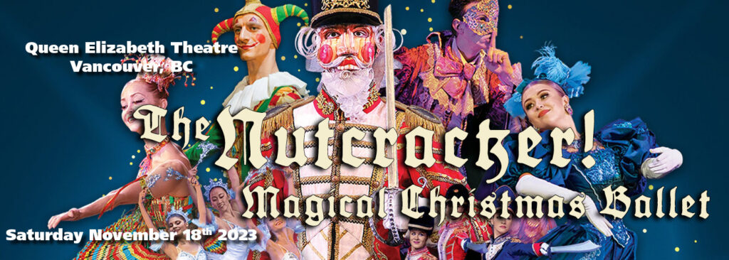 Nutcracker! Magical Christmas Ballet [CANCELLED] at Queen Elizabeth Theatre