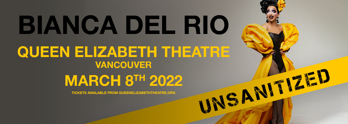 Bianca Del Rio: Unsanitized! at Queen Elizabeth Theatre