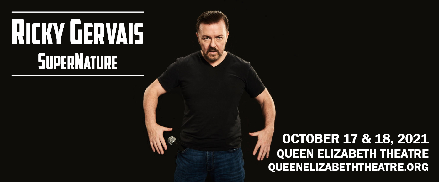 Ricky Gervais: SuperNature [CANCELLED] at Queen Elizabeth Theatre