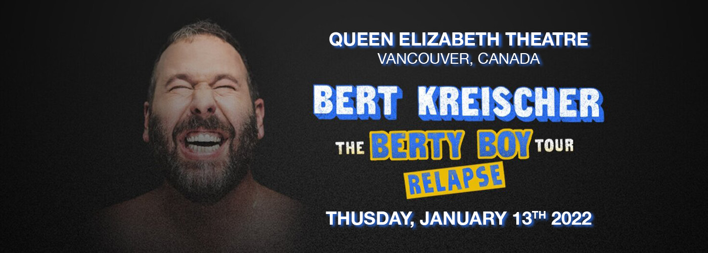 Bert Kreischer: The Berty Boy Relapse Tour at Queen Elizabeth Theatre