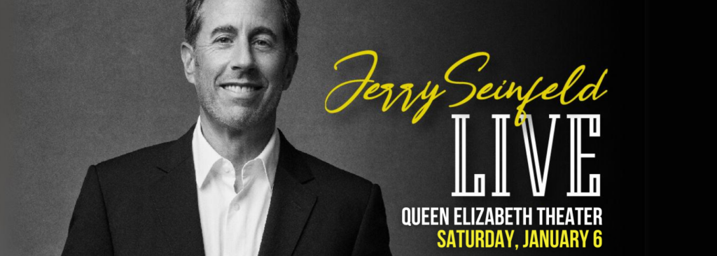 Jerry Seinfeld at Queen Elizabeth Theatre
