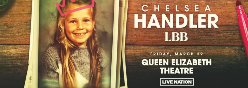 Chelsea Handler at Queen Elizabeth Theatre